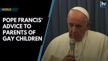 Pope Francis' advice to parents of gay children