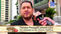 Francisco Pinoargotti comenta sobre los ataques a los chicos realities
