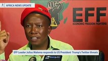 Julius Malema No Nonsense Response to Trump's Twitter Threats