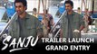 Ranbir Kapoor की ग्रैंड एंट्री Sanju के Official ट्रेलर लॉन्च पर