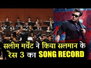 Salman के RACE 3 सॉन्ग हुआ बुडापेस्ट में रिकॉर्ड Salim Merchant के द्वारा