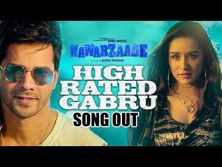 High Rated Gabru का सॉन्ग हुआ रिलीज़ | Nawabzaade | Varun - Shraddha | Guru Randhawa