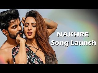 NAKHRE का हुआ सॉन्ग लॉन्च | Arshi Khan और Vinn Modgill | Aditya Singh Rajput