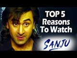 Sanju Movie देखने के 5 बड़े कारण | Ranbir Kapoor, Sonam Kapoor, Paresh Rawal