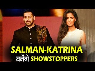 Salman और Katrina बनेंगे Showstopper Manish Malhotra के Fashion Show पर
