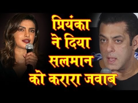 Priyanka Chopra ने तोड़ी चुप्पी दिया Salman Khan की BHARAT को करारा जवाब