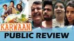 KARWAAN मूवी का Public रिव्यु | Irrfan Khan, Dulquer Salmaan, Mithila Palkar