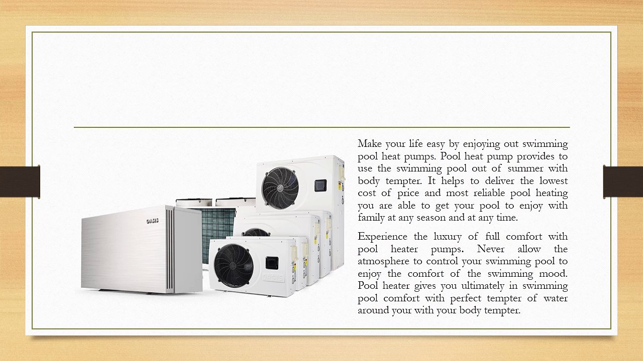What is the use of the heat pump at the swimming pool
