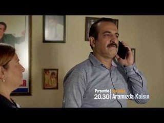 Aramızda Kalsın 41. Bölüm Fragmanı