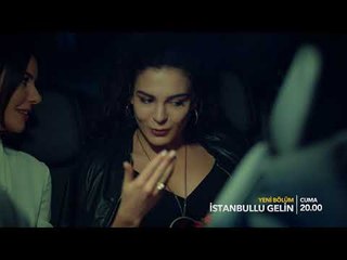İstanbullu Gelin 36. Bölüm Fragmanı!
