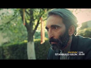 İstanbullu Gelin 48. Bölüm 2. Tanıtım!