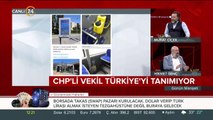 CHP'li vekil Türkiye'yi tanımıyor