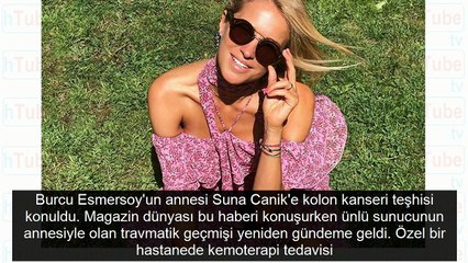 Burcu Esmersoy'un anne esrarı! Kanser olunca ortaya bunlar çıktı