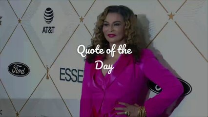 Quote of the Day – Tina Knowles