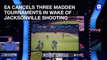 EA Cancels Three Madden Tournaments in Wake of Jacksonville Shooting