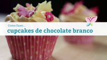 Como fazer cupcakes de chocolate branco