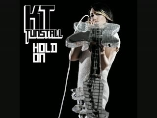 KT Tunstall - Hold on