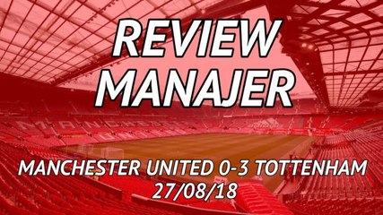 Manchester United 0-3 Tottenham - Review Manajer
