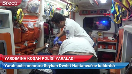 Download Video: Yardımına koşan polisin kafasını kırdı