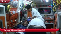 Adana'da kendisine yardım etmek isteyen polisi yaraladı