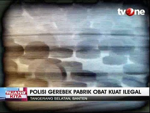 Polisi Gerebek Pabrik Obat Kuat Ilegal