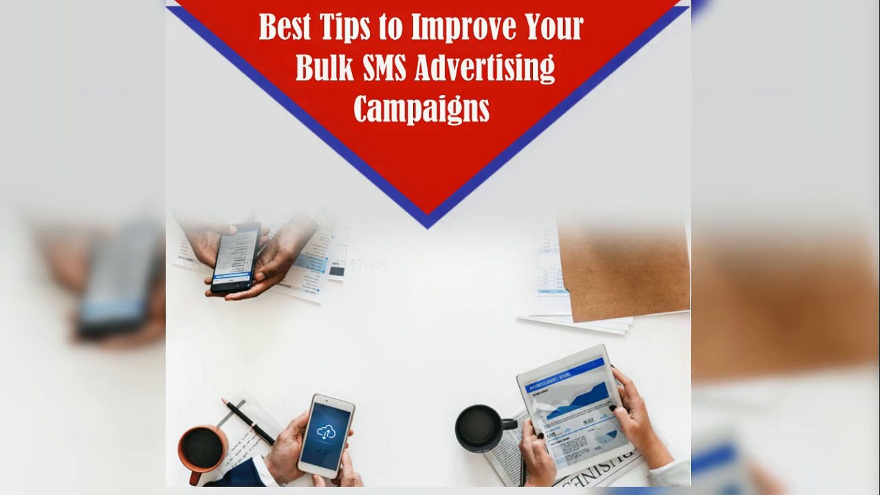 Best Tips to Improve your Bulk Sms Advertising campaigns