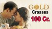 Akshay Kumar “GOLD” Crosses 100 CRORE Mark