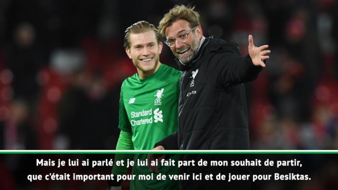 Besiktas - Karius : "Klopp voulait me garder"