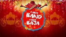 Kabhi Band Kabhi Baja (Episode 09)