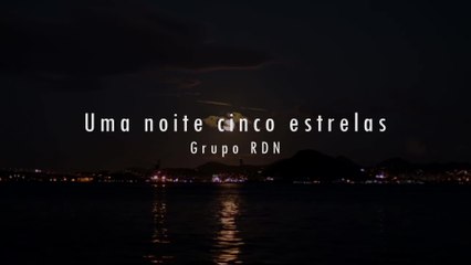 RDN - Uma Noite 5 Estrelas
