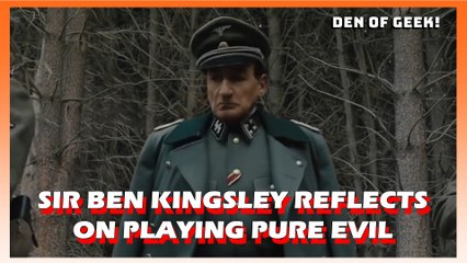 Sir Ben Kingsley Reflects On Playing Pure Evil