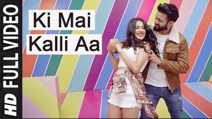 Ki Mai Kalli Aa (Full Video) Sara Gurpal, Dilpreet Dhillon, Meenakshi Choudhary | New Punjabi Songs 2018 HD
