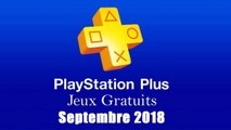 PlayStation Plus : Les Jeux Gratuits de Septembre 2018