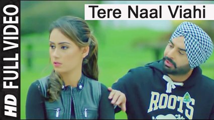 Tere Naal Viahi (Full Video) Gurpreet Maan, Jatinder Shah | New Punjabi Song 2018 HD