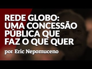 REDE GLOBO DESCUMPRE LEIS DO BRASIL E BOICOTA LULA E HADDAD