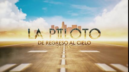 ¡Felicidad arriesga su vida en la cacería del desierto! | La Piloto 2 -