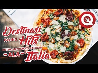 Destinasi Paling Hits untuk Menikmati Racikan Ala Italia