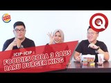 Icip-Icip: Foodies Coba 3 Saus Baru Burger King