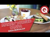 Makan Burger Tanpa Rasa Bersalah