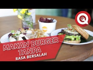 Makan Burger Tanpa Rasa Bersalah
