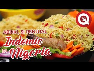 Aboki, Si Penjual Indomie di Nigeria
