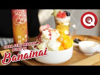 Cara Seru Makan Buah di Banainai