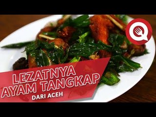 Lezatnya Ayam Tangkap dari Aceh