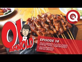 Oi Arnold Ep.18: Dapur Sate Mamihku