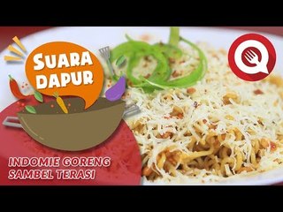 Suara Dapur Ep. 1: Mie Goreng Sambal Terasi