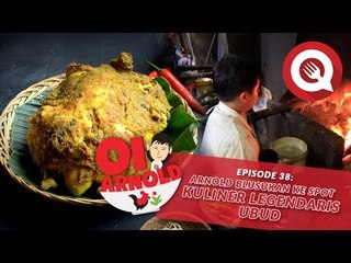 Oi Arnold Ep.38: Arnold Blusukan ke Spot Kuliner Legendaris Ubud