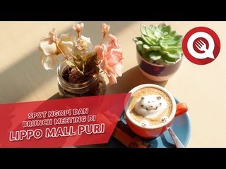 Spot Ngopi dan Brunch Meeting di Lippo Mall Puri