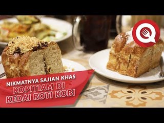 Nikmatnya Sajian Khas Kopitiam di Kedai Roti Kobi