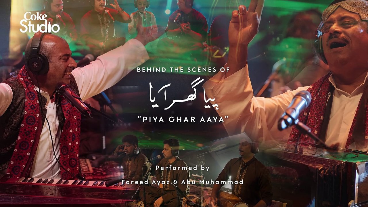 BTS, Piya Ghar Aaya, Fareed Ayaz and Abu Muhammad Qawwal, Coke Studio Season 11, Episode 3