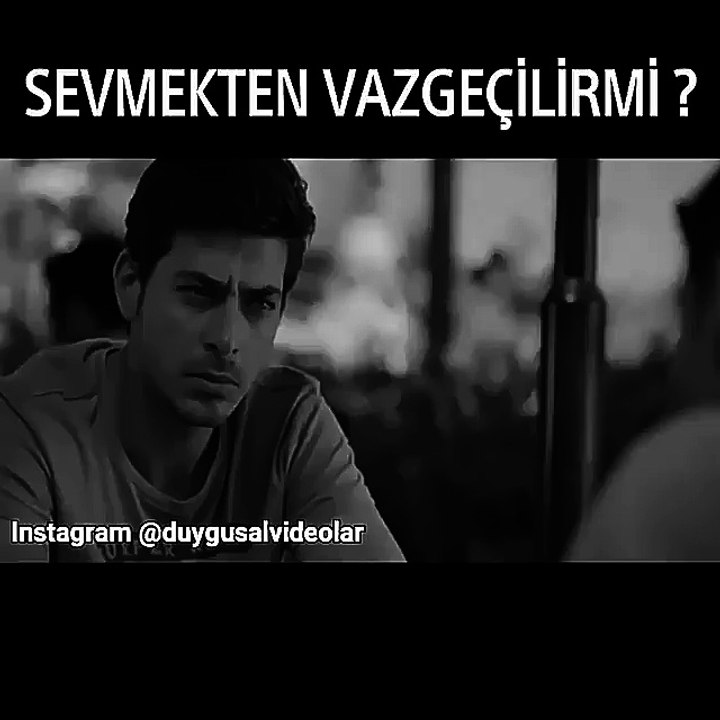 SENİ SEVMİYOR DİYE SEVMEKTEN VAZGECİLİR Mİ ABİ